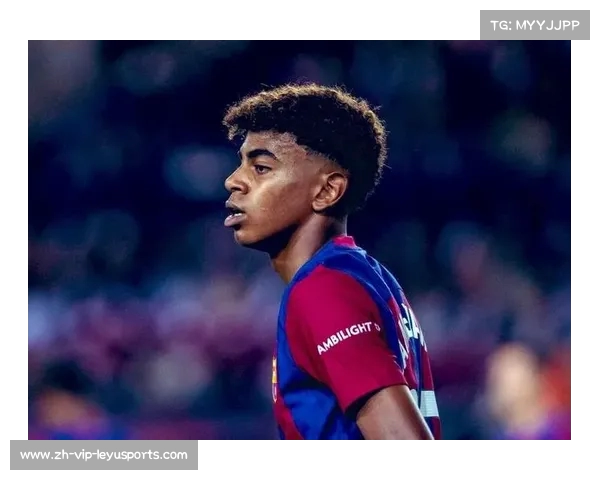 亚马尔明年重谈合约 巴萨困难不改决心要续约 亚马尔明年重谈合约 巴萨困难不改决心要续约