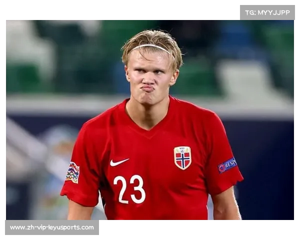 挪威主帅强调需共同保护哈兰德的身体健康与职业生涯 挪威主帅强调需共同保护哈兰德的身体健康与职业生涯